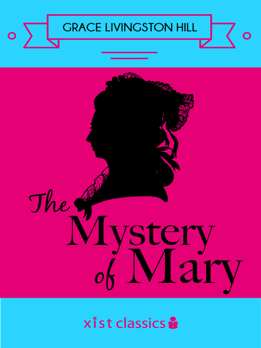 Title details for The Mystery of Mary by Grace Livingston Hill - Available
